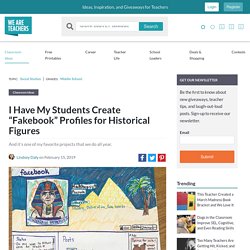Fakebook Lesson Plan - Creating Facebook Profiles for Historical Figures