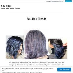 Fall Hair Trends – Site Title