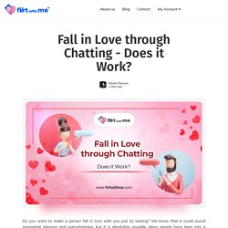 Fall in Love through Chatting - Does it Work?