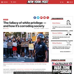 The fallacy of white privilege — and how it's corroding society