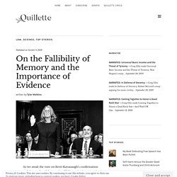 On the Fallibility of Memory and the Importance of Evidence