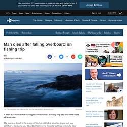 Man dies after falling overboard on fishing trip