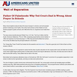 Father Of Falsehoods: Why Ted Cruz’s Dad Is Wrong About Prayer In Schools