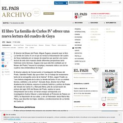 El libro 'La familia de Carlos IV' ofrece una nueva lectura del cuadro de Goya