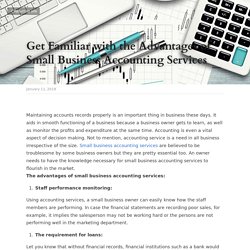 Get Familiar with the Advantages of Small Business Accounting Services