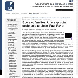 École et familles. Une approche sociologique. Jean-Paul Payet