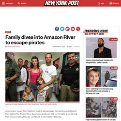 Family dives into Amazon River to escape pirates