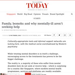 Family, bomohs and why mentally-ill aren’t seeking help