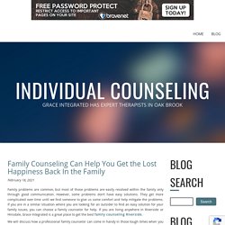 Family Counseling Can Help You Get the Lost Happiness Back In the Family