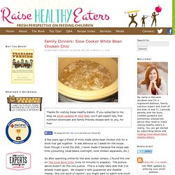 Family Dinners: Slow Cooker White Bean Chicken Chili