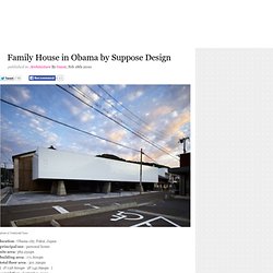 Family House in Obama by Suppose Design