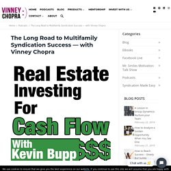 A long time run to Multi family Real Estate Syndication success