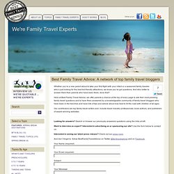 Best Family Travel Advice: A network of top family travel bloggers