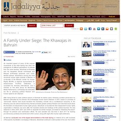 A Family Under Siege: The Khawajas in Bahrain