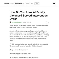 How Do You Look At Family Violence? Served Intervention Order