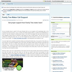 Get proper support from Family Tree maker team!