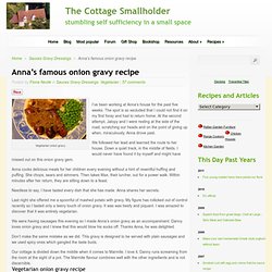 The Cottage Smallholder » Anna’s famous onion gravy recipe