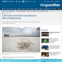 Lake Urmia: how Iran’s most famous lake is disappearing