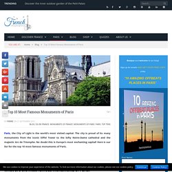 Top 10 Most Famous Monuments of Paris