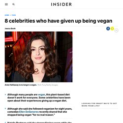 Famous people who gave up being vegan and why they did it - Insider