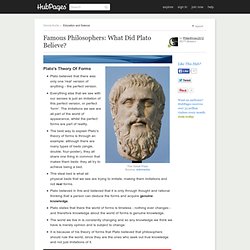 Famous Philosophers: What Did Plato Believe?