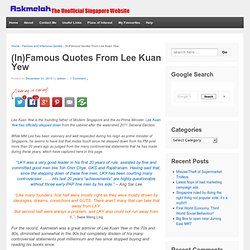 Famous Quotes From Lee Kuan Yew - The Unofficial Singapore Website