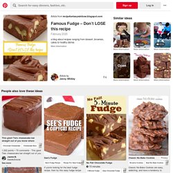 Famous Fudge – Don’t LOSE this recipe in 2020