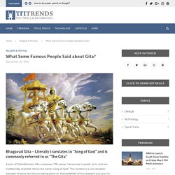 What Some Famous People Said about Gita? - Religion & Festival - TTI Trends