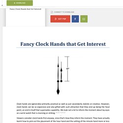 Fancy Clock Hands that Get Interest