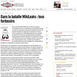 Dans la bataille WikiLeaks : tous fantassins