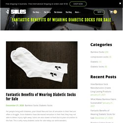 Fantastic Benefits of Wearing Diabetic Socks for Sale