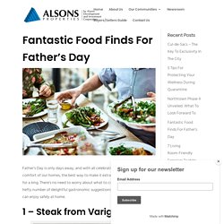 Fantastic Food Finds For Father's Day