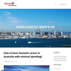 How to have fantastic career in Australia with minimal spending? - Kansas Overseas Immigration