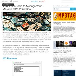 4 Fantastic Tools to Manage Your Massive MP3 Collection