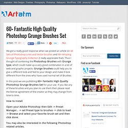 60+ Fantastic High Quality Photoshop Grunge Brushes Set & Artatm - Creative Art Magazine