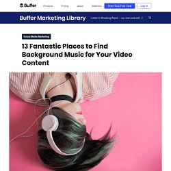13 Fantastic Places to Find Background Music for Video