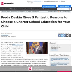 Freda Deskin Gives 5 Fantastic Reasons to Choose a Charter School Education for Your Child