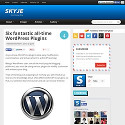 Six fantastic all-time WordPress Plugins