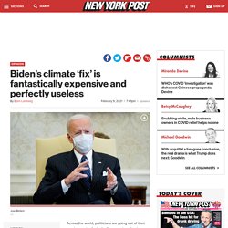 Biden's climate 'fix' is fantastically expensive and perfectly useless