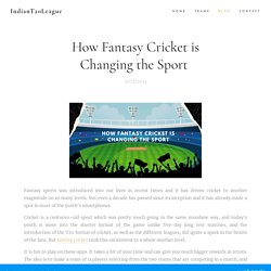 How Fantasy Cricket is Changing the Sport 