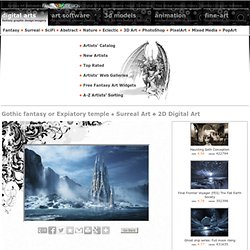 Gothic fantasy or Expiatory temple 2D Digital Art Surreal Art: Digital fantasy art picture