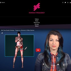 Not Your Exotic Fantasy — Feminist Frequency