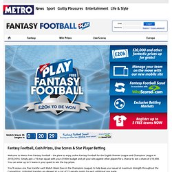 Fantasy Football by Metro - Free UK Premier League Fantasy games