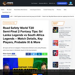 Road Safety World T20 Semi-Final 2 Fantasy Tips: Sri Lanka Legends vs South Africa Legends – Match Details, Key Players, Probable XI & More