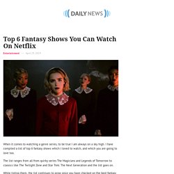 Top 6 Fantasy Shows You Can Watch On Netflix
