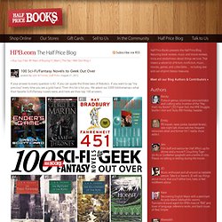 100 Sci-Fi/Fantasy Novels to Geek Out Over - Half Price Books Blog - HPB.com