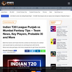 Indian T20 League Punjab vs Mumbai Fantasy Tips – Team News, Key Players, Probable XI and More