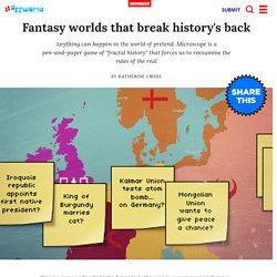 Fantasy worlds that break history's back