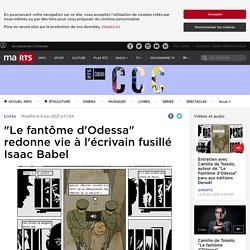 "Le fantôme d'Odessa" redonne vie à l'écrivain fusillé Isaac Babel - rts.ch - Livres