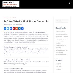 FAQ for What is End Stage Dementia